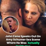 😮John Cena Breaks Silence on Infamous Sex Scene with Amy Schumer”